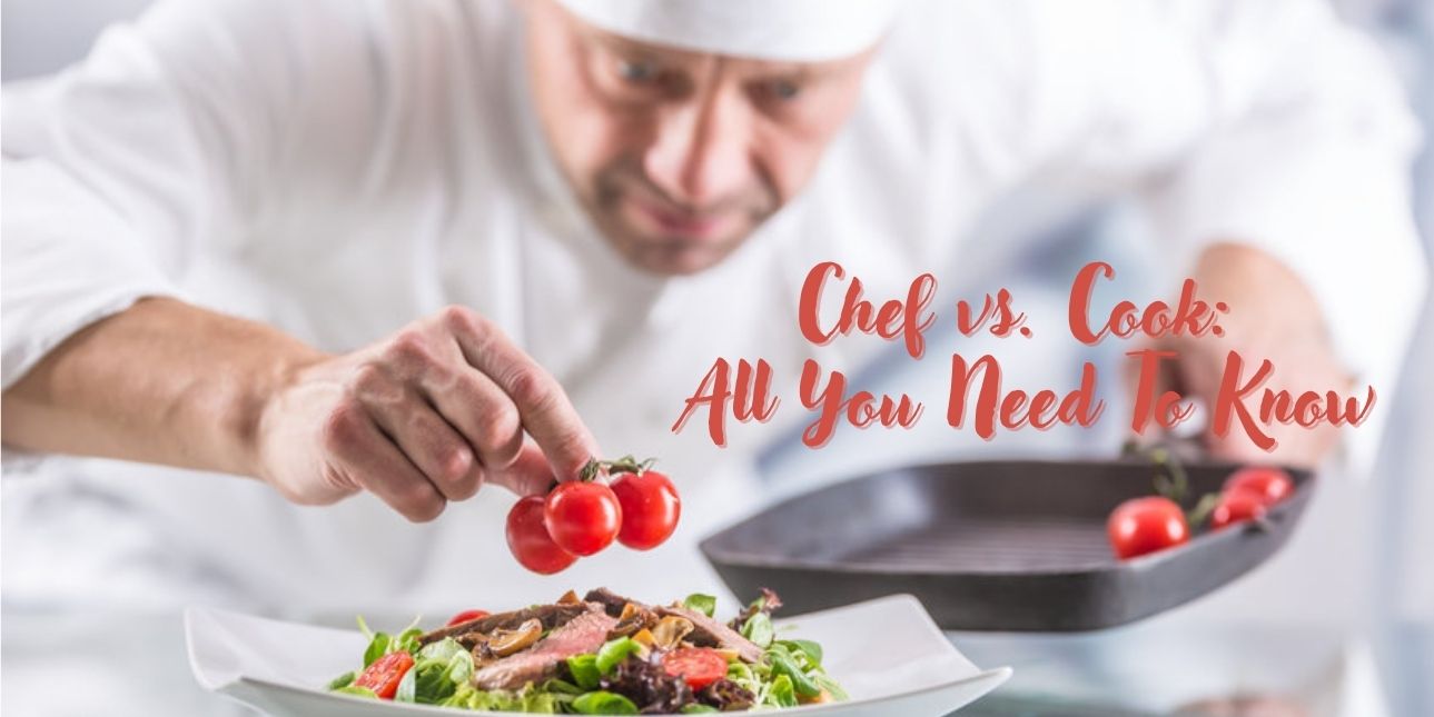 Chef Vs Cook All You Need To Know Blog Walk In Refrigerators