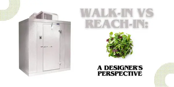 Walk-In vs Reach-In: A Designer's Perspective